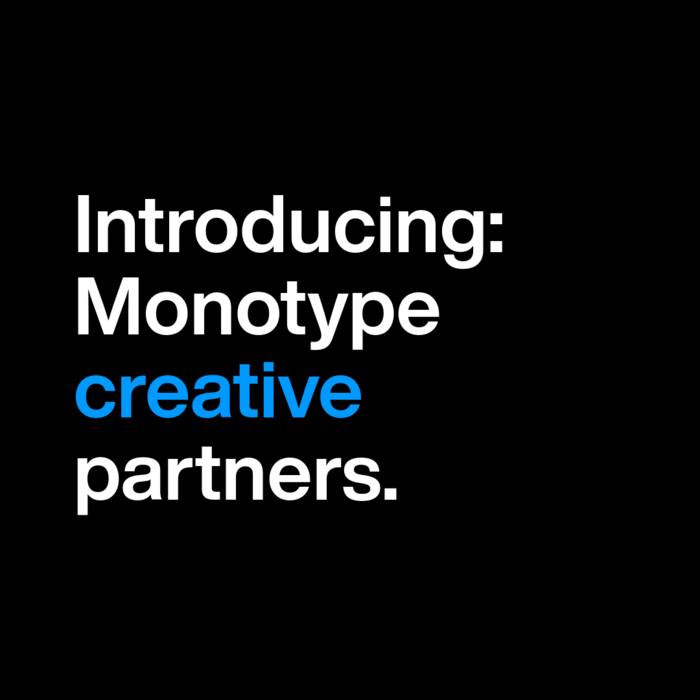 Introducing: Monotype Creative Partners