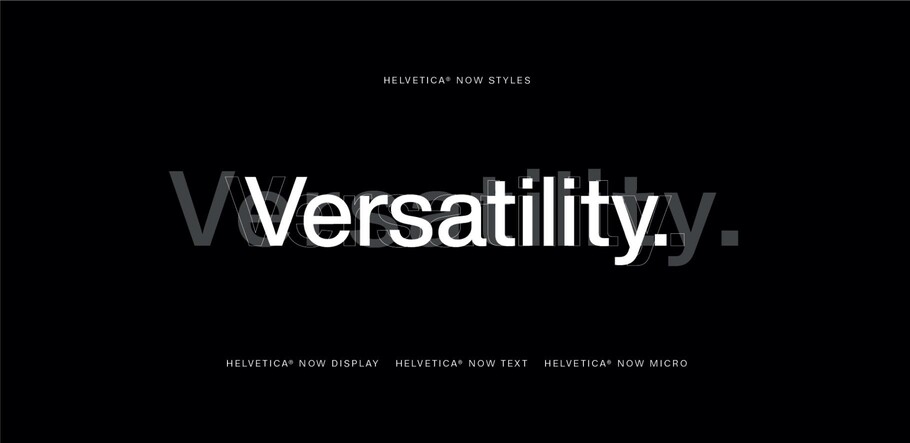 Three styles of Helvetica Now are shown overlapping in the word "versaility."