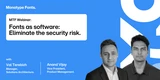 Fonts as Software: Eliminate the Security Risk
