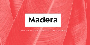 Gestatten, Madera mein Name, eine warme geometrische Sans Serif mit Futura-esker Kante.