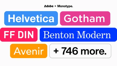 Graphic celebrating Monotype library typefaces being added to Adobe Creative Cloud with typefaces displayed in brightly colored boxes with rounded edges. Text: "Adobe x Monotype. Helvetica. Gotham. FF Din. Benton Modern. Avenir. +746 more."