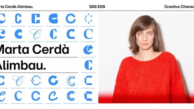 Creative Characters S6 E8: Marta Cerdà Alimbau on why design needs time. 