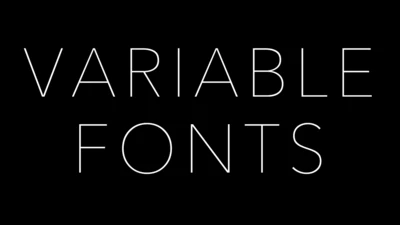 The evolution of typography with variable fonts.