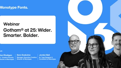 Gotham® at 25: Wider. Smarter. Bolder.
