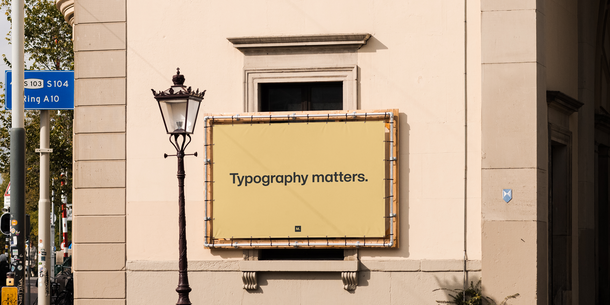 Image of billboard on building with words "Typography matters."