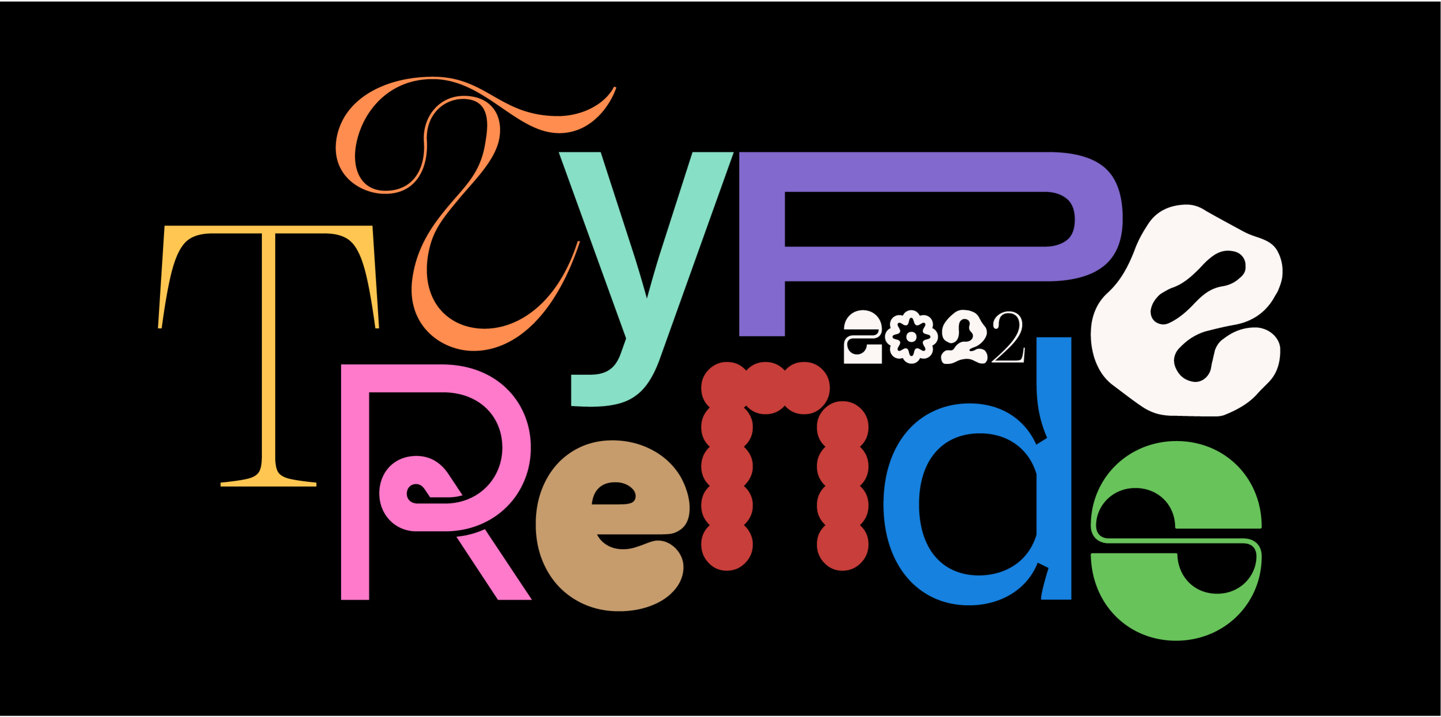 Webinar: Type Trends: 2022 and Beyond. Webinar: Type Trends: 2022 and Beyond.