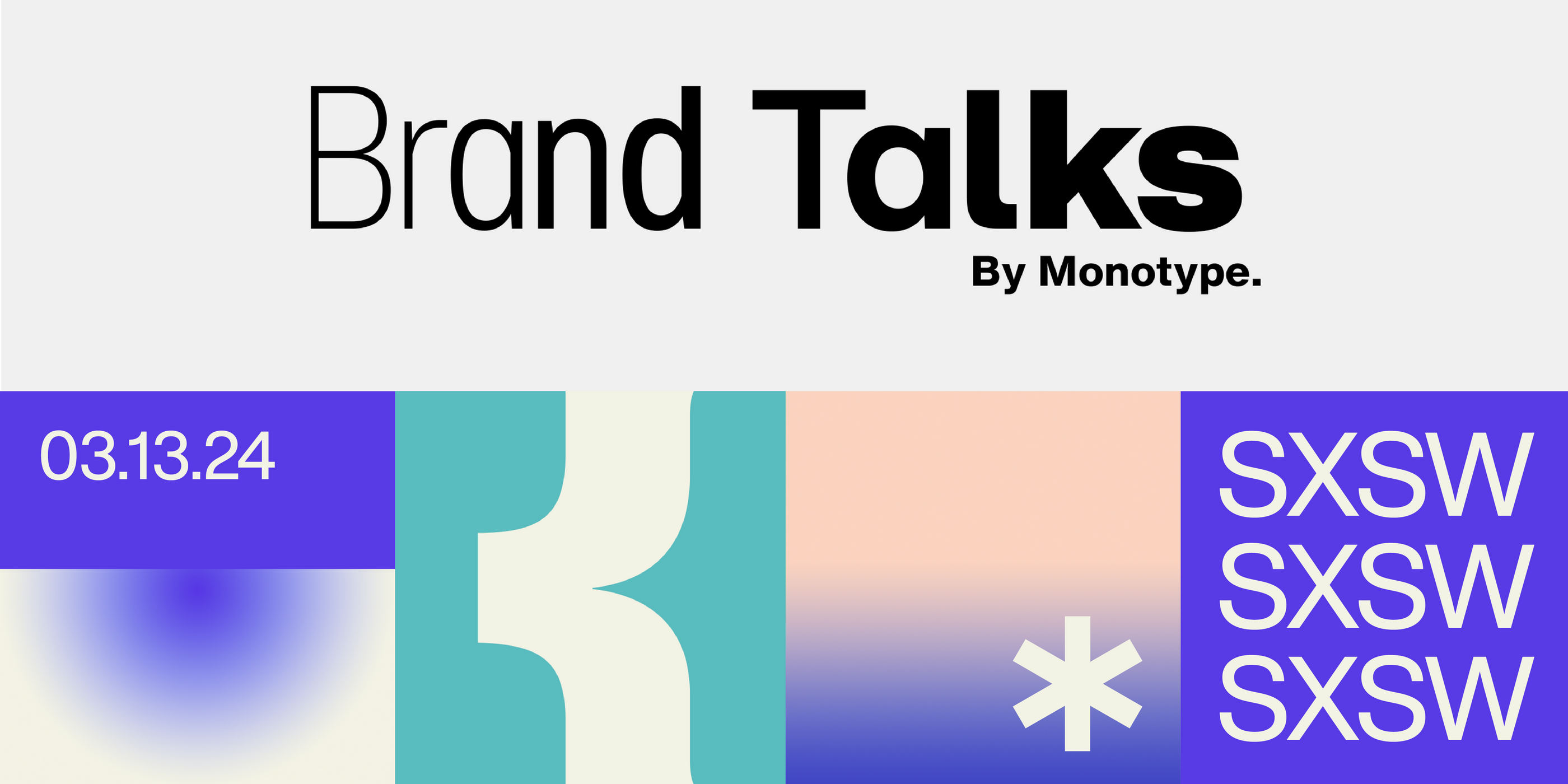 Brand Talks at SXSW® Brand Talks at SXSW®