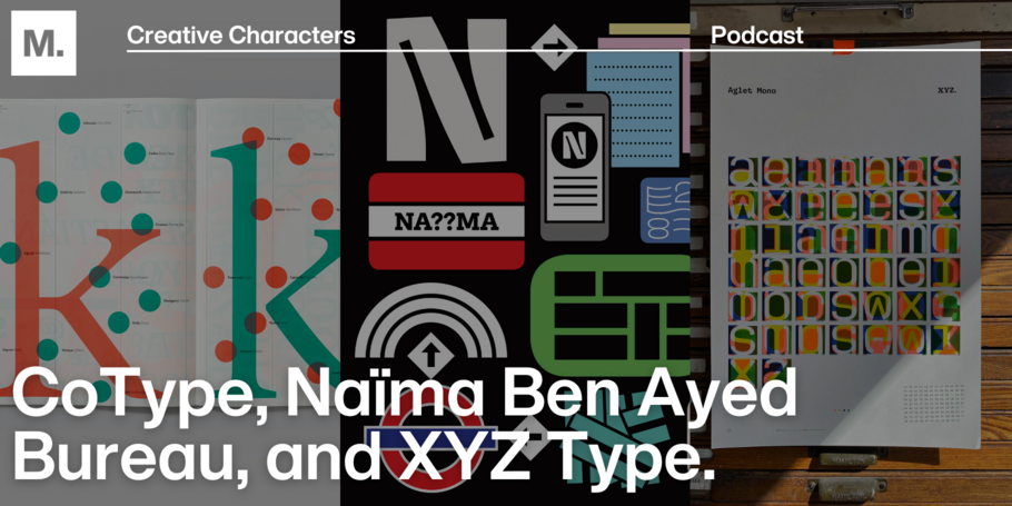 Creative Characters Season 3 Episode 9: Studios we love: the stories of CoType, Naïma Ben Ayed Bureau, and XYZ Type. Creative Characters Season 3 Episode 9: Studios we love: the stories of CoType, Naïma Ben Ayed Bureau, and XYZ Type.