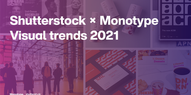 Shutterstock × Monotype Webinar: 5 Designtrends, die Sie 2021 beobachten müssen.  