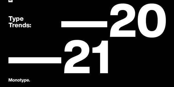 Type Trends: 2021 and Beyond Type Trends: 2021 and Beyond